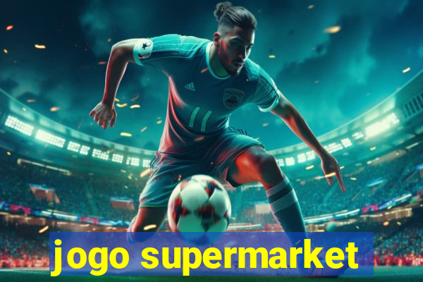 jogo supermarket